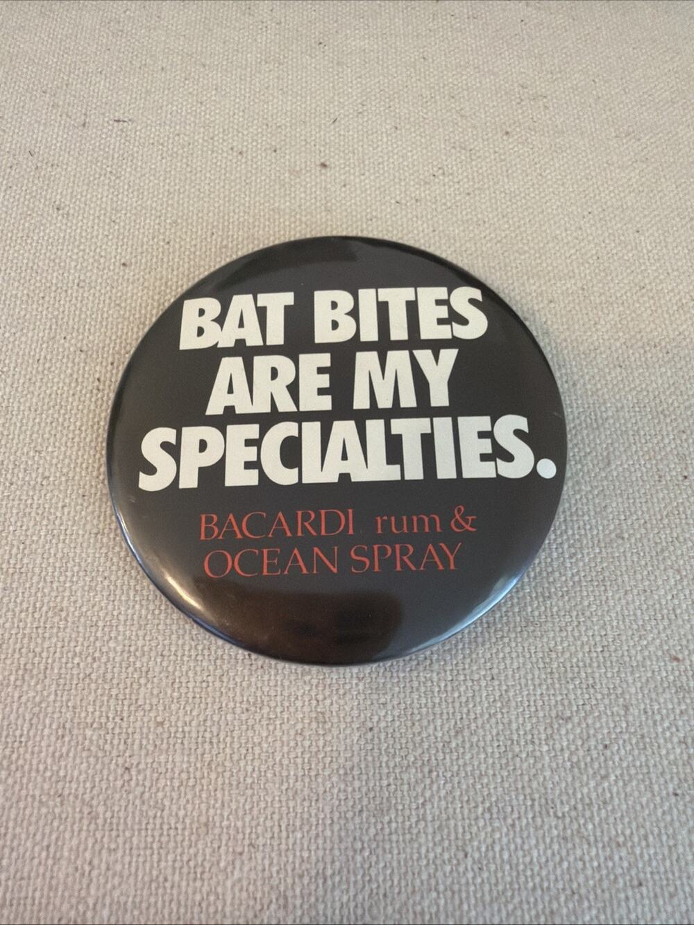 Bacardi Rum & Ocean Spray Bat Bites Are My Specialties Round Button Pinback